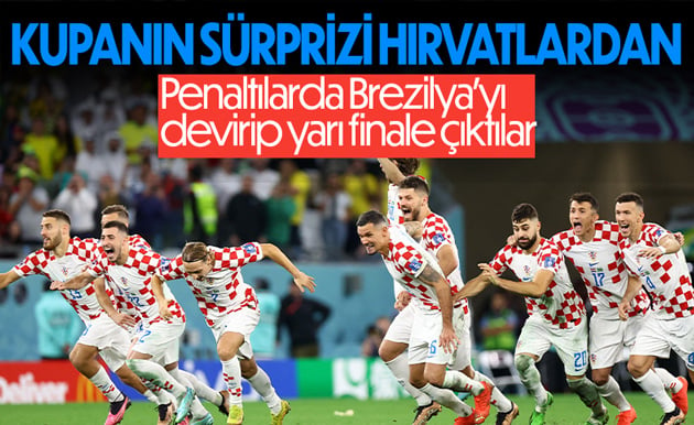 Hırvatistan, Brezilya’yı penaltılarda yenerek yarı finale yükseldi
